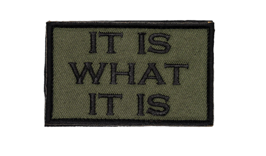 It Is What It Is - Patch